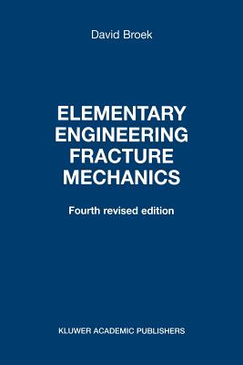 Elementary Engineering Fracture Mechanics Cover Image