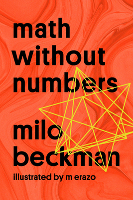 Math Without Numbers By Milo Beckman Cover Image