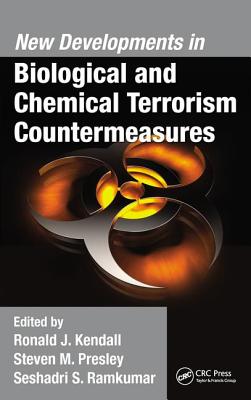 New Developments in Biological and Chemical Terrorism Countermeasures By Ronald J. Kendall (Editor), Steven M. Presley (Editor), Seshadri S. Ramkumar (Editor) Cover Image
