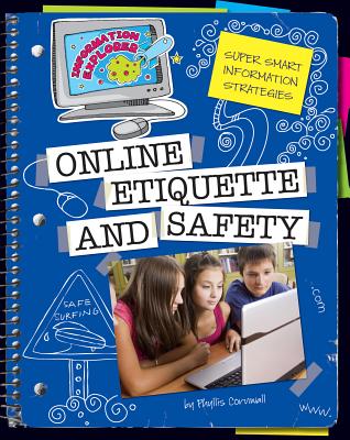 Online Etiquette and Safety (Explorer Library: Information Explorer) By Phyllis Cornwall Cover Image