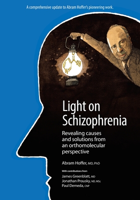 Light on Schizophrenia: Revealing Causes and Solutions From an Orthomolecular Perspective Cover Image