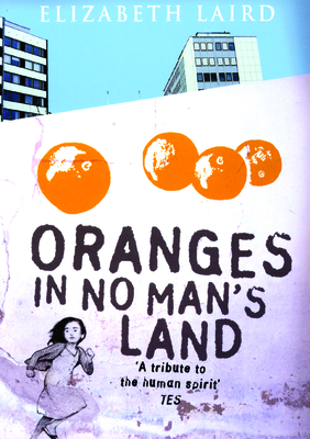 Oranges in No Man's Land By Elizabeth Laird Cover Image