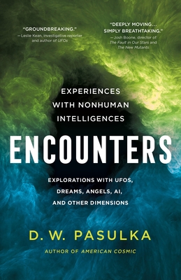 Encounters: Experiences with Nonhuman Intelligences By D. W. Pasulka Cover Image