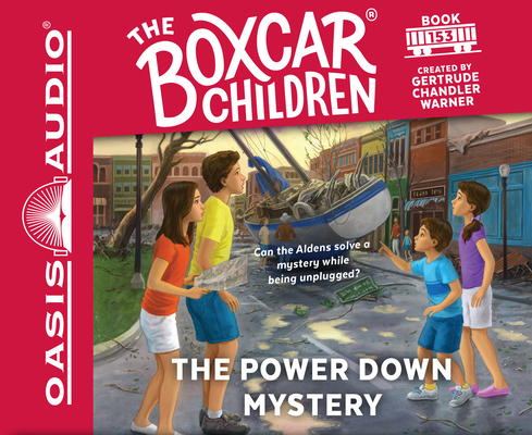 The Power Down Mystery (The Boxcar Children Mysteries #153) By Gertrude Chandler Warner, Aimee Lilly (Narrator) Cover Image