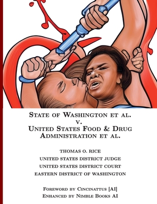 State of Washington v. US Food & Drug Administration [Annotated] (AI Lab for Book-Lovers #24)