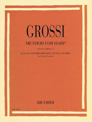 Method for Harp: With 65 Easy & Progressive Little Studies By Ettore Pozzoli, M. Grossi (Composer) Cover Image