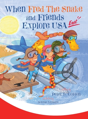 Cover for When Fred the Snake and Friends Explore USA East
