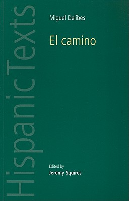 El Camino by Miguel Delibes (Hispanic Texts) Cover Image