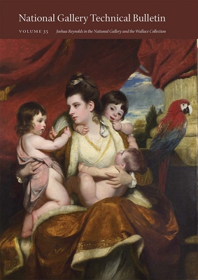 National Gallery Technical Bulletin: Volume 35, Joshua Reynolds in the National Gallery and the Wallace Collection (National Gallery Technical Bulletins) Cover Image