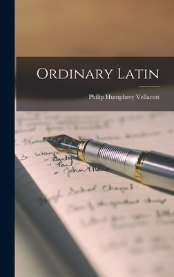 Ordinary Latin By Philip Humphrey Vellacott Cover Image