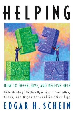 Helping: How to Offer, Give, and Receive Help (The Humble Leadership Series #1) Cover Image