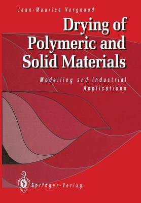 Drying of Polymeric and Solid Materials: Modelling and Industrial Applications Cover Image