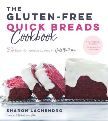 Cover for The Gluten-Free Quick Breads Cookbook