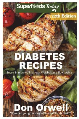 Diabetes Recipes: Over 270 Diabetes Type-2 Quick & Easy Gluten Free Low Cholesterol Whole Foods Diabetic Eating Recipes full of Antioxid Cover Image