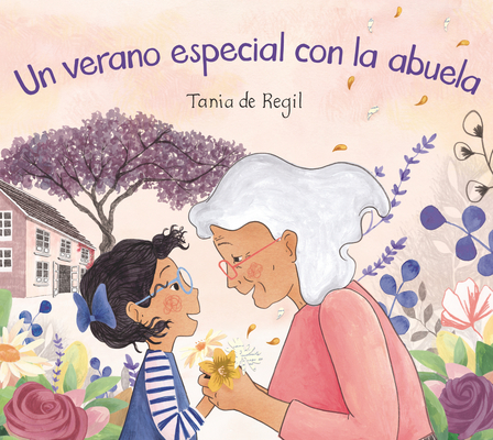 Un verano especial con la abuela By Tania de Regil, Tania de Regil (Illustrator) Cover Image
