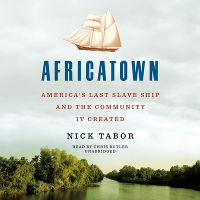Africatown: America's Last Slave Ship and the Community It Created cover