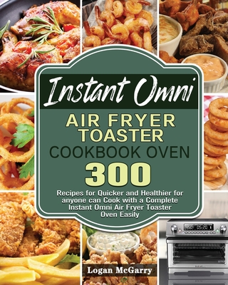 Instant Omni Air Fryer Toaster Cookbook Oven Cover Image