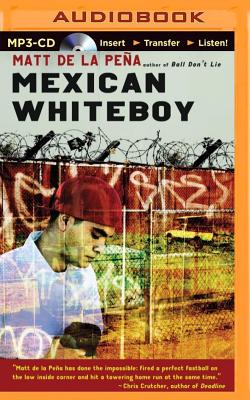 Mexican Whiteboy By Matt de la Pena, Henry Leyva (Read by) Cover Image