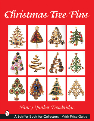 Christmas Tree Pins: O Christmas Tree (Schiffer Book for Collectors)