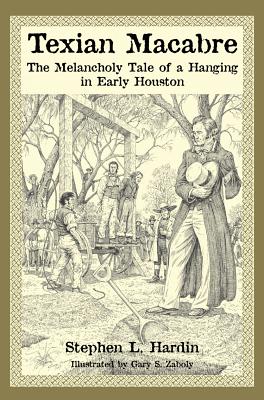 Texian Macabre By Stephen L. Hardin, Gary S. Zaboly (Illustrator) Cover Image