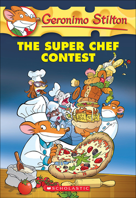 Super Chef Contest (Geronimo Stilton #58) Cover Image