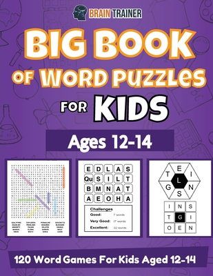 Big Book Of Word Puzzles For Kids Ages 12-14 - 120 Word Games For Kids Aged 12-14 By Brain Trainer Cover Image