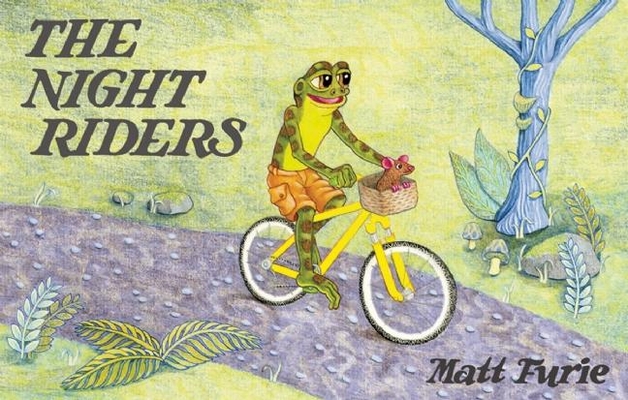 The Night Riders By Matt Furie (Illustrator) Cover Image