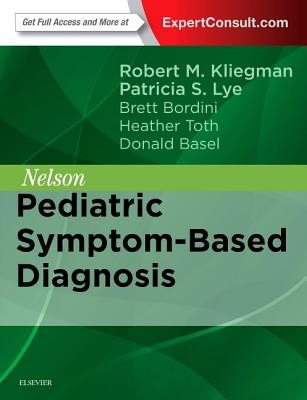Nelson Pediatric Symptom-Based Diagnosis By Robert M. Kliegman, Heather Toth, Brett J. Bordini Cover Image
