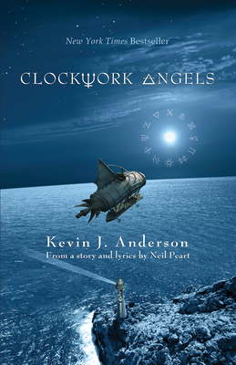 Clockwork Angels: The Novel By Kevin Anderson, Neil Peart (Concept by) Cover Image