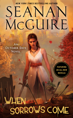 When Sorrows Come: An October Daye Novel Cover Image