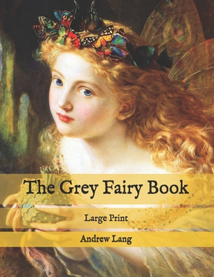 The Grey Fairy Book: Large Print Cover Image