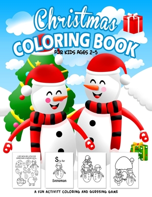 Christmas Coloring Book for Kids Ages 2-5: I Spy Christmas Activity Book for Toddlers 2+ with Alphabet A-Z Guessing Game - A Fun Activity Coloring and By Abella Publishing Christmas Cover Image