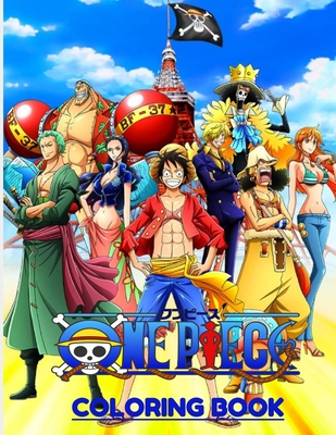 One Piece Coloring Book For Kids And Adults 51 Pages Size 8 5x11 High Quality Coloring Images Paperback Snowbound Books