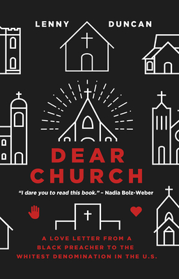 Dear Church: A Love Letter from a Black Preacher to the Whitest Denomination in the US Cover Image