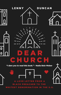 Dear Church: A Love Letter from a Black Preacher to the Whitest Denomination in the Us Cover Image