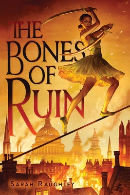 The Bones of Ruin (Bones of Ruin Trilogy #1) By Sarah Raughley Cover Image