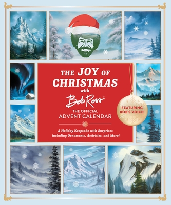 The Joy of Christmas with Bob Ross: The Official Advent Calendar (Featuring Bob's Voice!): A Holiday Keepsake with Surprises including Ornaments, Activities, and More! By Running Press Cover Image