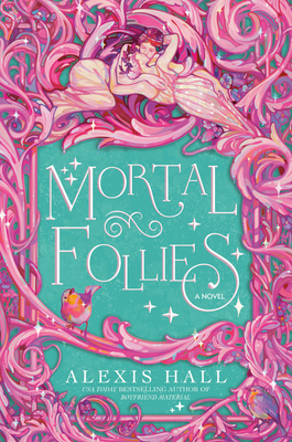 Mortal Follies: A Novel (The Mortal Follies series #1)