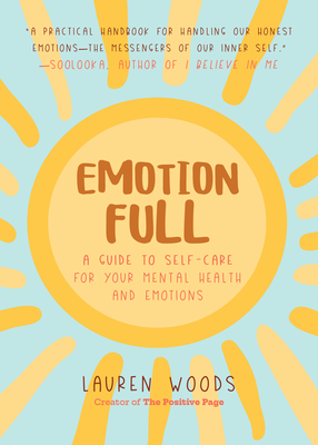Emotionfull: A Guide to Self-Care for Your Mental Health and Emotions (Help with Self-Worth and Self-Esteem, Anxieties & Phobias) Cover Image