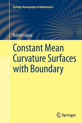 Constant Mean Curvature Surfaces with Boundary (Springer Monographs in Mathematics) Cover Image