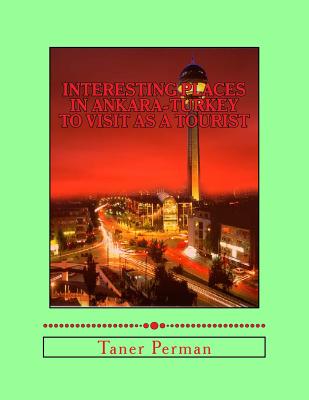 Interesting Places in Ankara-Turkey to Visit as a Tourist Cover Image