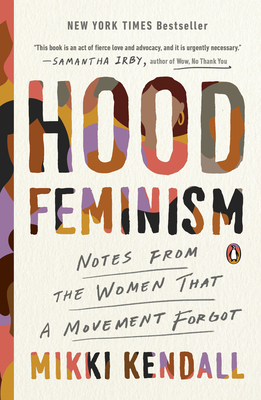 Hood Feminism: Notes from the Women That a Movement Forgot By Mikki Kendall Cover Image