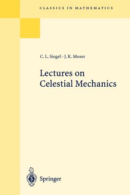 Lectures on Celestial Mechanics (Classics in Mathematics #187)