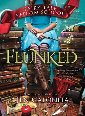 Flunked (Fairy Tale Reform School #1) Cover Image