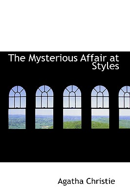 The Mysterious Affair at Styles (Hercule Poirot Mysteries) Cover Image