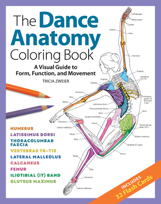 Dance Anatomy Coloring Book: A Visual Guide to Form, Function, and Movement By Tricia Zweier Cover Image