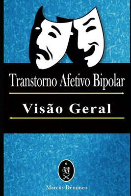 Transtorno Afetivo Bipolar - Visão Geral By Marcus Deminco Cover Image