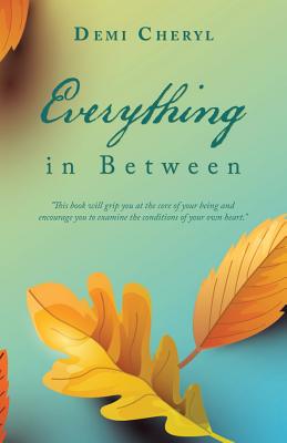Everything in Between By Demi Cheryl Cover Image