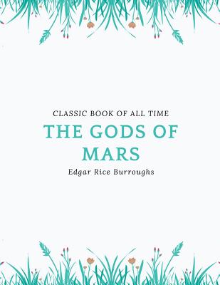 The Gods of Mars: FreedomRead Classic Book By Edgar Rice Burroughs Cover Image
