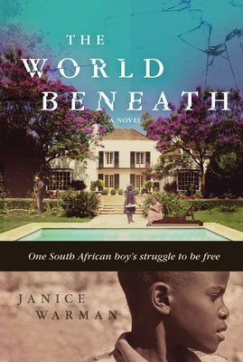 The World Beneath: A Novel By Janice Warman Cover Image